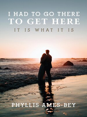 cover image of I Had to Go There  to Get Here